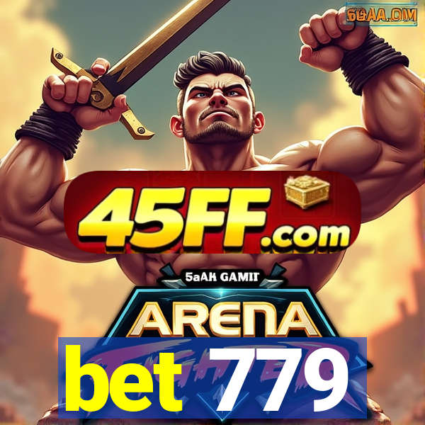 bet 779